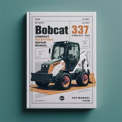 Bobcat 337 Compact Excavator SN AAC811001 Above Service Repair Workshop Manual PDF
