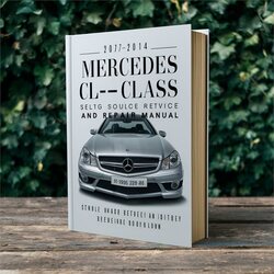 2007-2014 Mercedes CL Class CL-CLASS C216 Service Repair Workshop Manual PDF