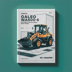 Komatsu Galeo WA600-6 Wheel Loader SN 60001 UP Service Repair Workshop Manual PDF