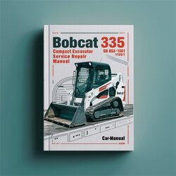 Bobcat 335 Compact Excavator SN A9ka11001 Above Service Repair Workshop Manual PDF