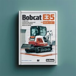 Bobcat E35 Compact Excavator SN A93k11001 Above Service Repair Workshop Manual PDF