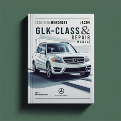 2008-2016 Mercedes GLK Class GLK-CLASS (X204) Manua1 Service Repair Workshop Manual PDF