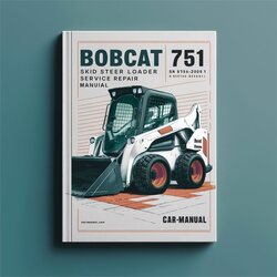 Bobcat 751 Skid Steer Loader SN 515620001 Above Service Repair Workshop Manual PDF