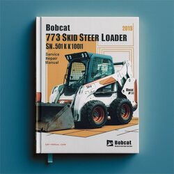 Bobcat 773 Skid Steer Loader SN 500 K 11001 Above (g Series) Series Service Repair Workshop Manual PDF