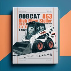 2010 Bobcat 863 High Flow Skid Steer Loader SN 514625001 Above (edition ) Service Repair Workshop Manual PDF