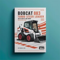 2010 Bobcat 883 Turbo Skid Steer Loader SN 514140001 Above (g Series) (edition ) Series Service Repair Workshop Manual PDF