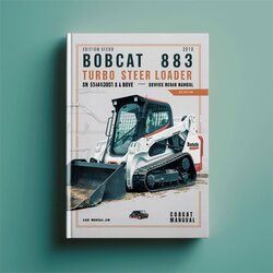 2010 Bobcat 883 Turbo Skid Steer Loader SN 514240001 Above (g Series) (edition ) Series Service Repair Workshop Manual PDF