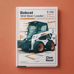 Bobcat S150 Skid Steer Loader SN 526811001 Above Service Repair Workshop Manual PDF