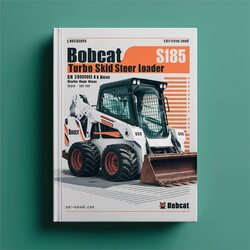 2006 Bobcat S185 Turbo Skid Steer Loader SN 519028001 Above (edition ) Service Repair Workshop Manual PDF