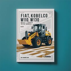 Fiat Kobelco W110 W130 W130PL Wheel Loader Service Repair Workshop Manual PDF