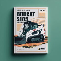 Bobcat S185 Skid Steer Loader SN 530311001-530359999 Service Repair Workshop Manual PDF
