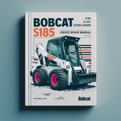Bobcat S185 Skid Steer Loader SN A8m411001-a8m459999 Service Repair Workshop Manual PDF