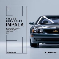 2000-2005 Chevrolet Impala Chevy Service Repair Workshop Manual PDF