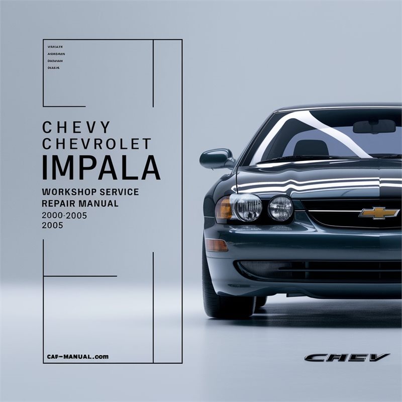2000-2005 Chevrolet Impala Chevy Service Repair Workshop Manual PDF