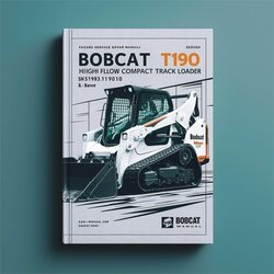 Bobcat T190 Turbo High Flow Compact Track Loader SN 519311001 Above (g Series) Service Repair Workshop Manual PDF