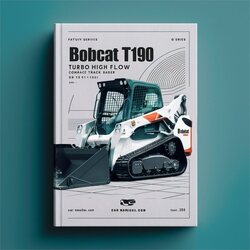 Bobcat T190 Turbo High Flow Compact Track Loader SN 519411001 Above (g Series) Service Repair Workshop Manual PDF