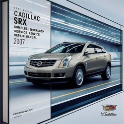 2007 Cadillac SRX Service Repair Workshop Manual PDF