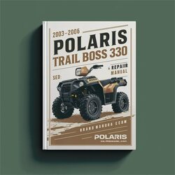 2003-2006 Polaris Trail Boss 330 Service Repair Workshop Manual PDF