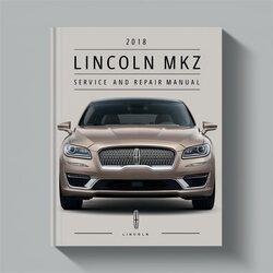 2018 Lincoln MKZ Service Repair Workshop Manual PDF