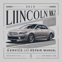 2019 Lincoln MKZ Service Repair Workshop Manual PDF