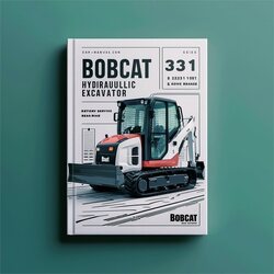 Bobcat 331 Hydraulic Excavator SN 232611001 Above (d Series) Service Repair Workshop Manual PDF