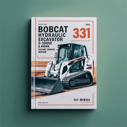 Bobcat 331 Hydraulic Excavator SN 232711001 Above (d Series) Service Repair Workshop Manual PDF