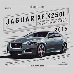 2015 Jaguar XF (X250) All Models Service Repair Workshop Manual PDF