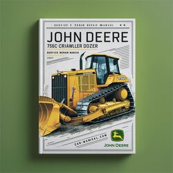 John Deere 750C Series II Crawler Dozer Service Repair Manual 