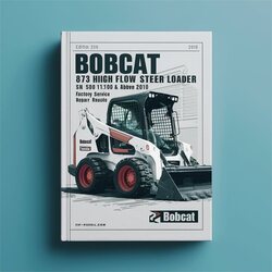 2010 Bobcat 873 Turbo High Flow Skid Steer Loader SN 520111001 Above (g Series) (edition ) Service Repair Workshop Manual PDF
