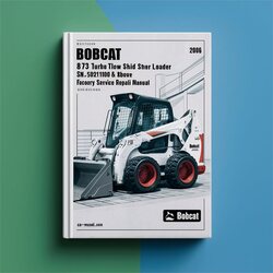 2006 Bobcat 873 Turbo High Flow Skid Steer Loader SN 520211001 Above (g Series) (edition ) Service Repair Workshop Manual PDF