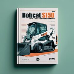 Bobcat S150 Skid Steer Loader SN 530011001-530059999 Service Repair Workshop Manual PDF
