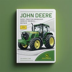 John Deere 5204 Tractor Service Repair Workshop Manual PDF
