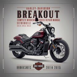 2013-2015 Harley Davidson Breakout Fxsb CVO Fxsbse Service Repair Workshop Manual PDF