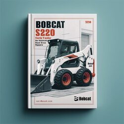 Bobcat S220 Turbo Skid Steer Loader SN 523311001 Above Service Repair Workshop Manual PDF