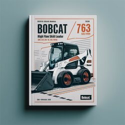 Bobcat 763 High Flow Skid Steer Loader SN 512212001 Thru 512249999 Service Repair Workshop Manual PDF
