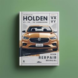 Holden VT VX VY VU Commodore Service Repair Workshop Manual PDF