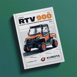 Kubota RTV900 Utility Vehicle Service Repair Workshop Manual PDF