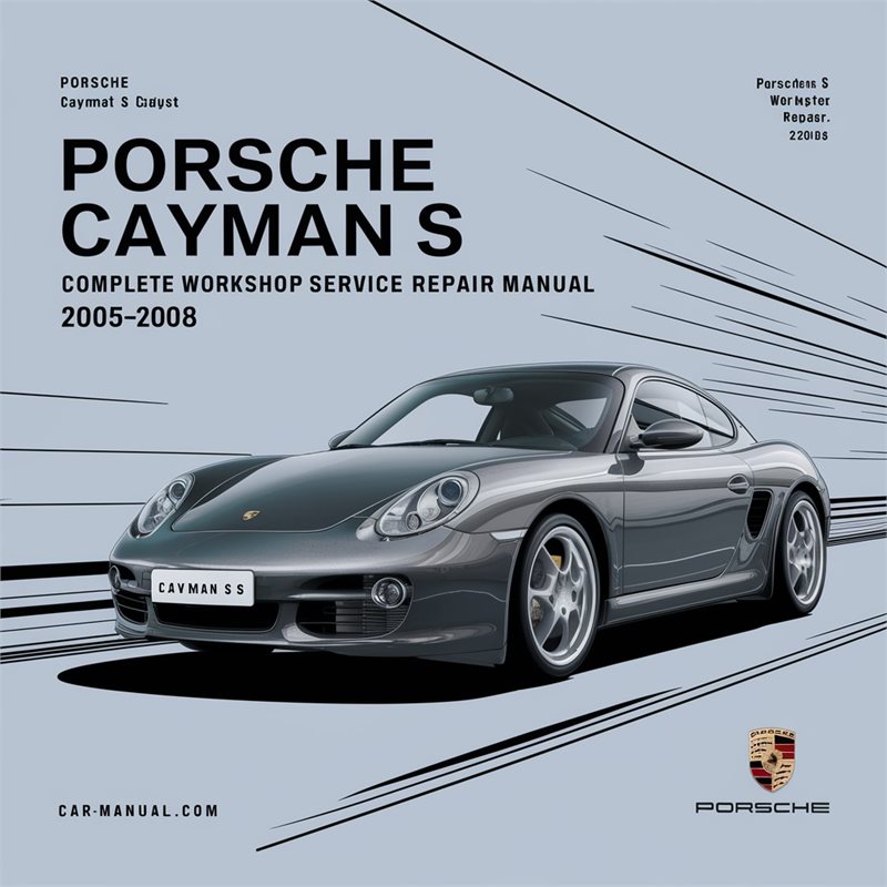 2005-2008 Porsche Cayman Service Repair Workshop Manual PDF