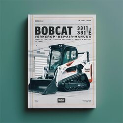 Bobcat 331 331E 334 Excavator Service Repair Workshop Manual PDF