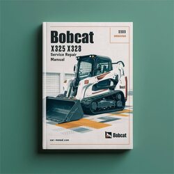 Bobcat X325 X328 Excavator Service Repair Workshop Manual PDF