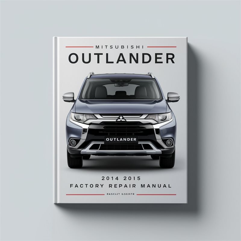 2014-2015 Mitsubishi Outlander Service Repair Workshop Manual PDF