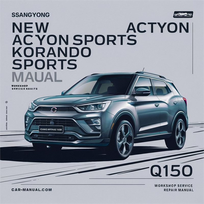 2012 Ssangyong Actyon New Sports Korando Q150 Service Repair Workshop Manual PDF