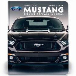 2014-2016 Ford Mustang Service Repair Workshop Manual PDF