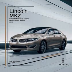 2015 Lincoln MKZ Service Repair Workshop Manual PDF