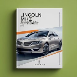 2013 Lincoln MKZ Service Repair Workshop Manual PDF