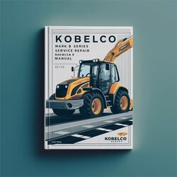 Kobelco Mark 8 Series SK350 Excavator Service Repair Workshop Manual PDF