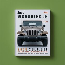 2008 Jeep Wrangler JK 2.8l 3.8l Service Repair Workshop Manual PDF