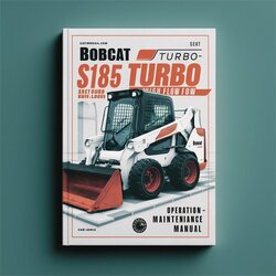 Bobcat S185 Turbo High Flow SKID-STEER Loader Operation Service Repair Workshop Manual PDF