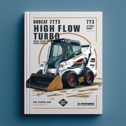 Bobcat 773 High Flow Turbo Skid Steer Loader (g Series) Service Repair Workshop Manual PDF