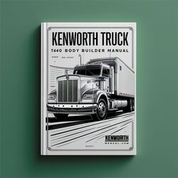 Kenworth Truck T440 T470 Body Builder Service Repair Workshop Manual PDF